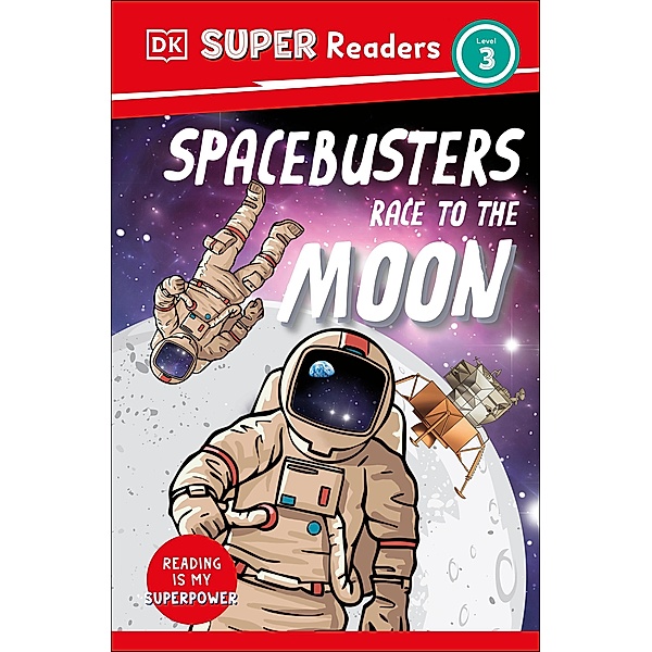 DK Super Readers Level 3 Space Busters Race to the Moon / DK Super Readers, Dk