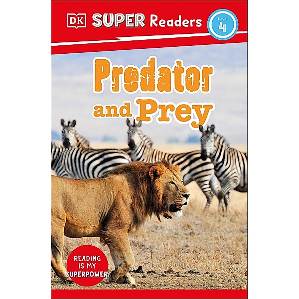 DK Super Readers Level 4 Predator and Prey / DK Super Readers, Dk