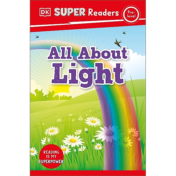 DK Super Readers Pre-Level All About Light / DK Super Readers, Dk