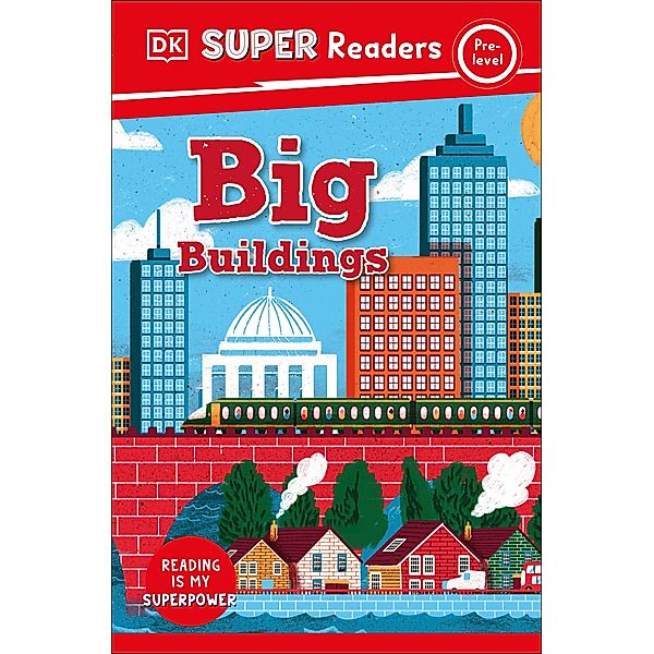 DK Super Readers Pre-Level Big Buildings / DK Super Readers, Dk