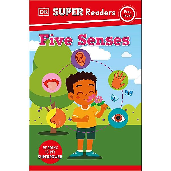 DK Super Readers Pre-Level Five Senses / DK Super Readers, Dk