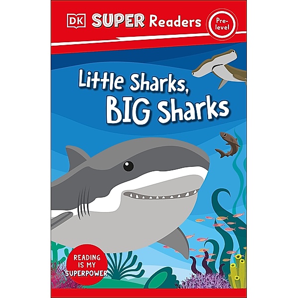 DK Super Readers Pre-Level Little Sharks Big Sharks / DK Super Readers, Dk