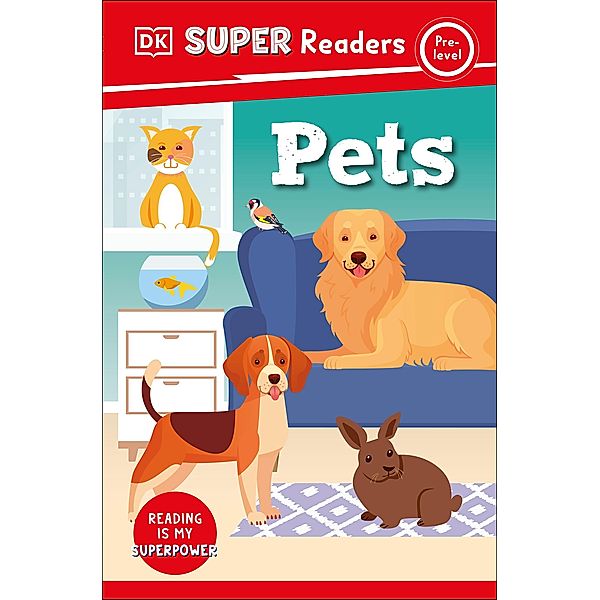 DK Super Readers Pre-Level Pets / DK Super Readers, Dk