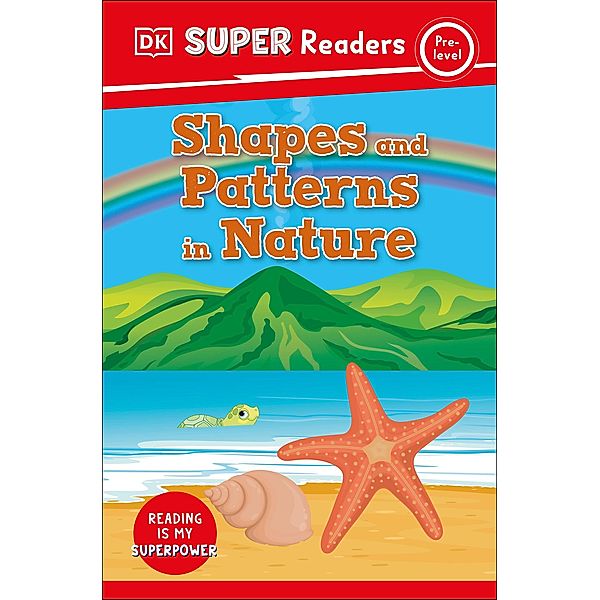 DK Super Readers Pre-Level Shapes and Patterns in Nature / DK Super Readers, Dk