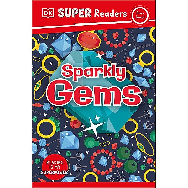 DK Super Readers Pre-Level Sparkly Gems / DK Super Readers, Dk