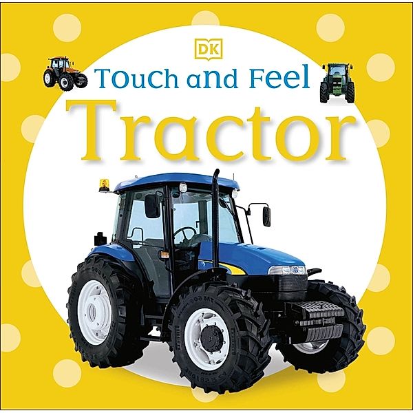 DK Touch and Feel / Touch and Feel Tractor