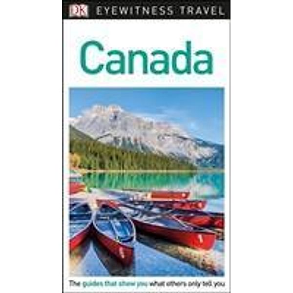 DK Travel: DK Eyewitness Travel Guide Canada, DK Travel