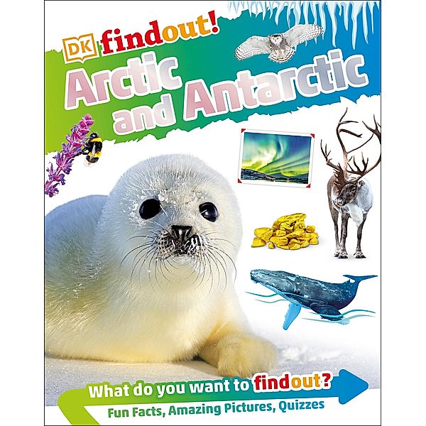 DKFindout! Arctic and Antarctic / DKfindout!, Dk