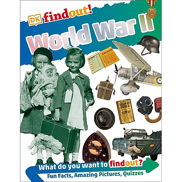 DKfindout! World War II / DKfindout!, Dk
