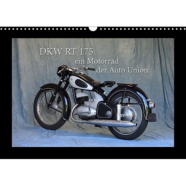 DKW RT 175 - Ein Motorrad der Auto Union (Wandkalender 2023 DIN A3 quer), Ingo Laue