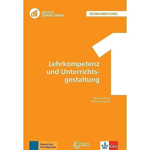 DLL 01: Lehrkompetenz und Unterrichtsgestaltung, Michael Legutke, Michael Schart