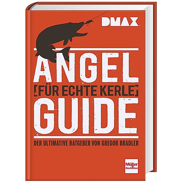 DMAX Angel-Guide für echte Kerle, Gregor Bradler