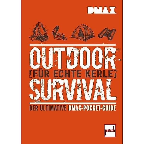 DMAX Outdoor-Survival für echte Kerle, Rich Johnson, T. Edward Nickens