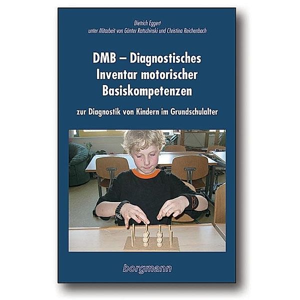 DMB - Diagnostisches Inventar motorischer Basiskompetenzen, m. CD-ROM, Dietrich Eggert