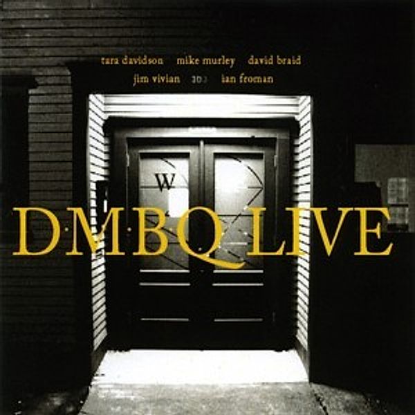 Dmbq Live, Davidson-murley-braid Quintet