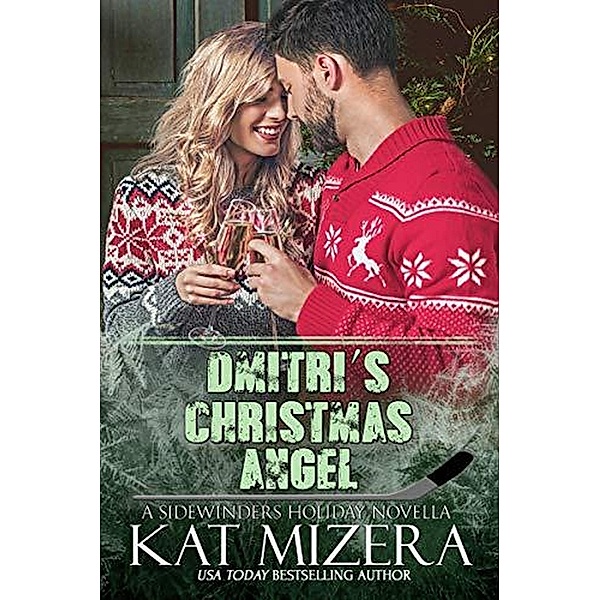 Dmitri's Christmas Angel (Las Vegas Sidewinders, #14) / Las Vegas Sidewinders, Kat Mizera
