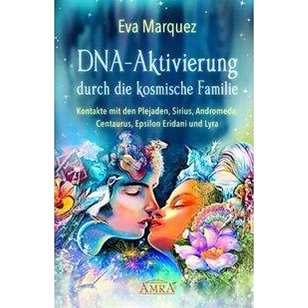 DNA-Aktivierung durch die kosmische Familie, Eva Marquez