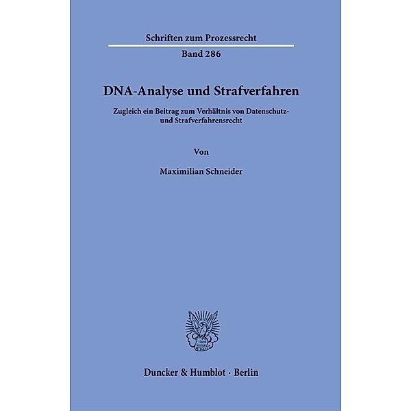 DNA-Analyse und Strafverfahren., Maximilian Schneider
