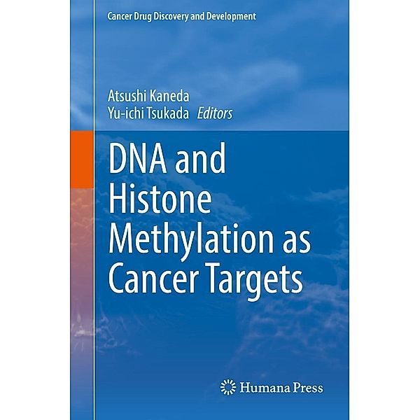 DNA and Histone Methylation as Cancer Targets / Cancer Drug Discovery and Development