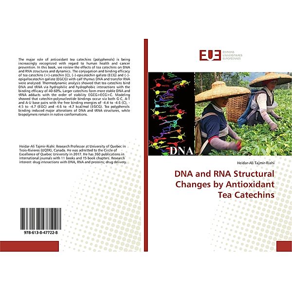 DNA and RNA Structural Changes by Antioxidant Tea Catechins, Heidar-Ali Tajmir-Riahi