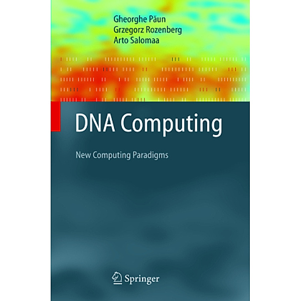 DNA Computing, Gheorghe Paun, Grzegorz Rozenberg, Arto Salomaa