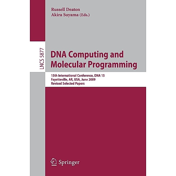 DNA Computing and Molecular Programming / Lecture Notes in Computer Science Bd.5877