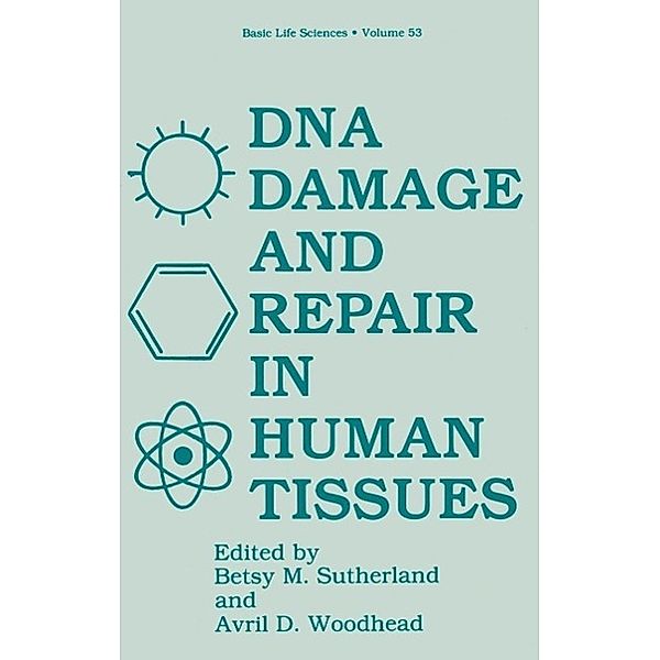 DNA Damage and Repair in Human Tissues / Basic Life Sciences Bd.53