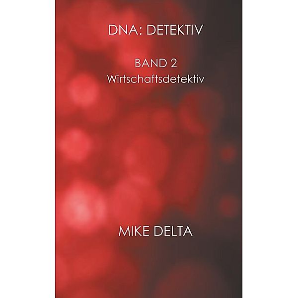 DNA Detektiv / DNA Detektiv Bd.2, Mike Delta