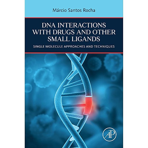 DNA Interactions with Drugs and Other Small Ligands, Marcio Santos Rocha