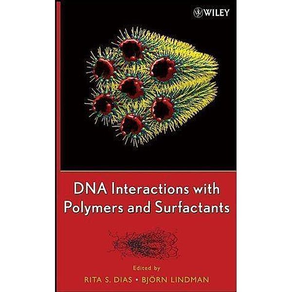 DNA Interactions with Polymers and Surfactants, Rita Dias, Bjorn Lindman