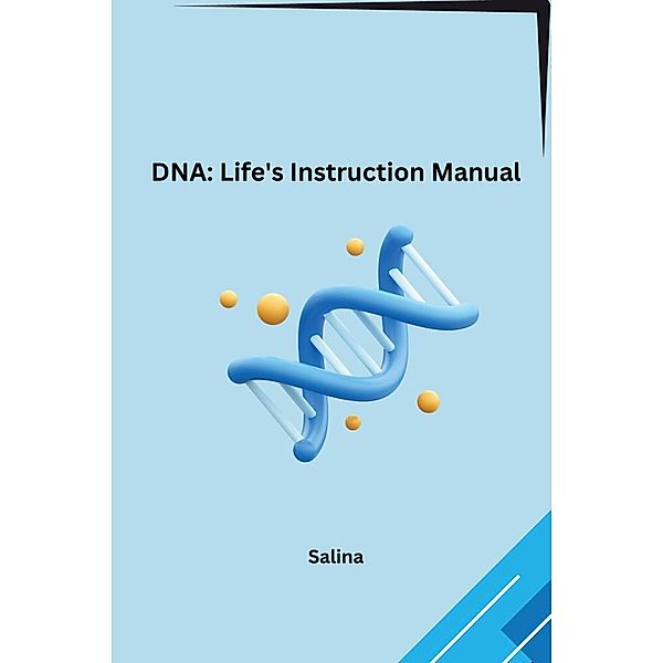 DNA: Life's Instruction Manual, Salina