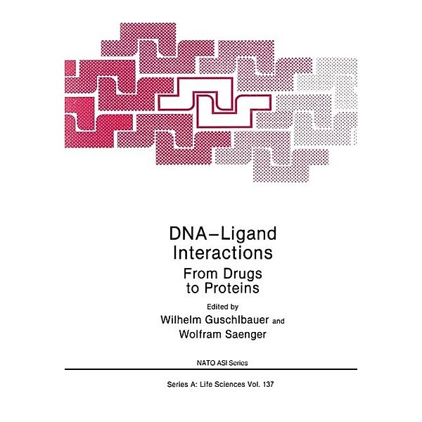 DNA-Ligand Interactions / NATO ASI Series Bd.137