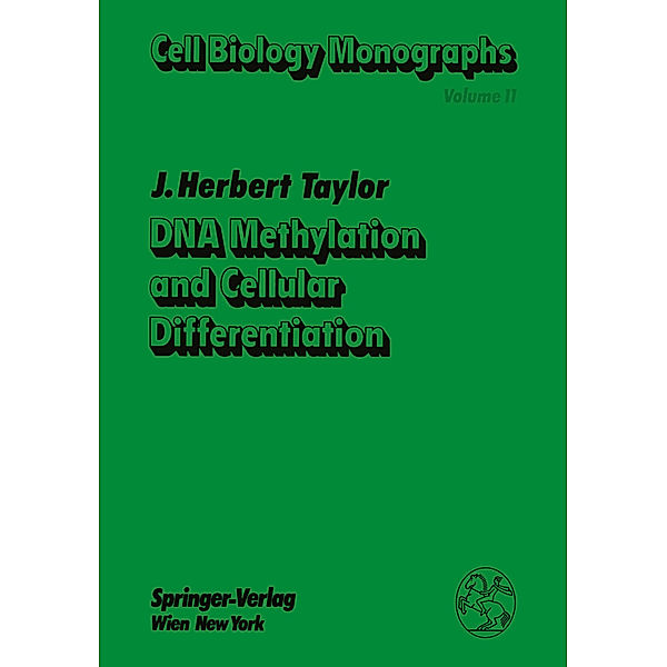 DNA Methylation and Cellular Differentiation, James H. Taylor