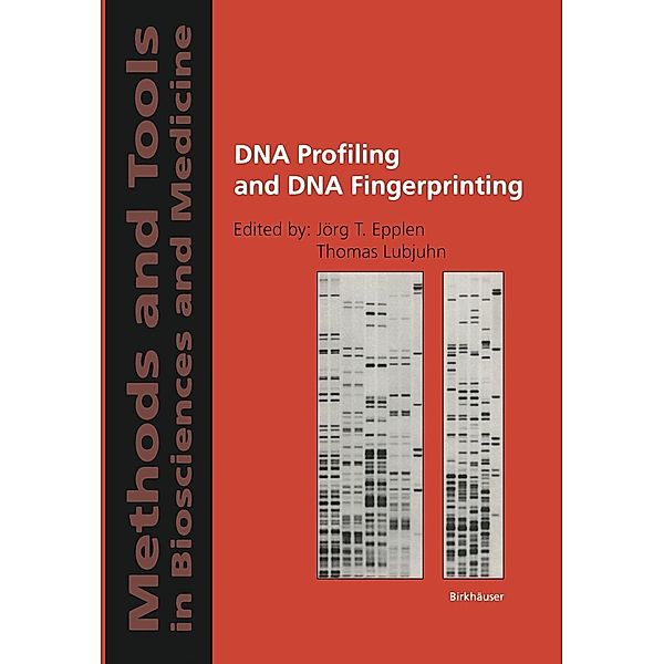 DNA Profiling and DNA Fingerprinting / Methods and Tools in Biosciences and Medicine