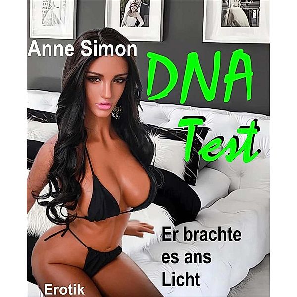 DNA - Test / Best Erotik Bd.1, Anne Simon