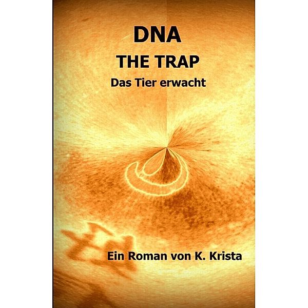DNA - The Trap, Krista K.