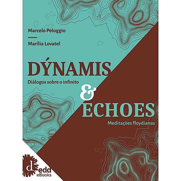 Dýnamis e Echoes, Marcelo Peloggio, Marília Lovatel