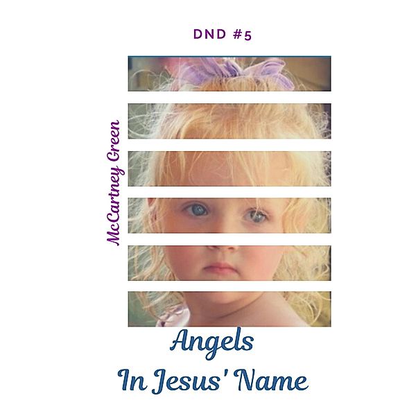 DND #5 Angels-In Jesus' Name (DND- In Jesus' Name, #5) / DND- In Jesus' Name, McCartney Green