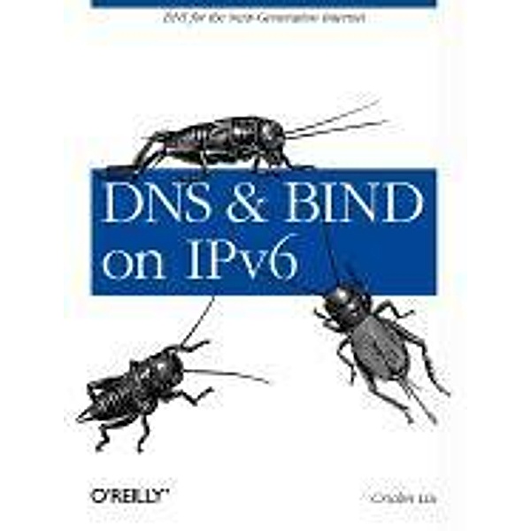 DNS and BIND on IPv6, Cricket Liu