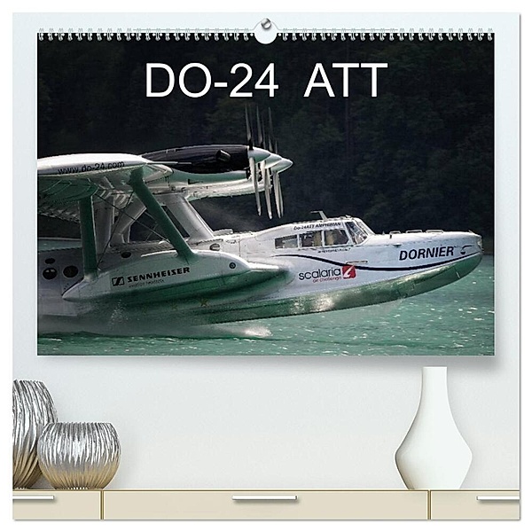 DO-24 ATT (hochwertiger Premium Wandkalender 2024 DIN A2 quer), Kunstdruck in Hochglanz, J. R. Bogner