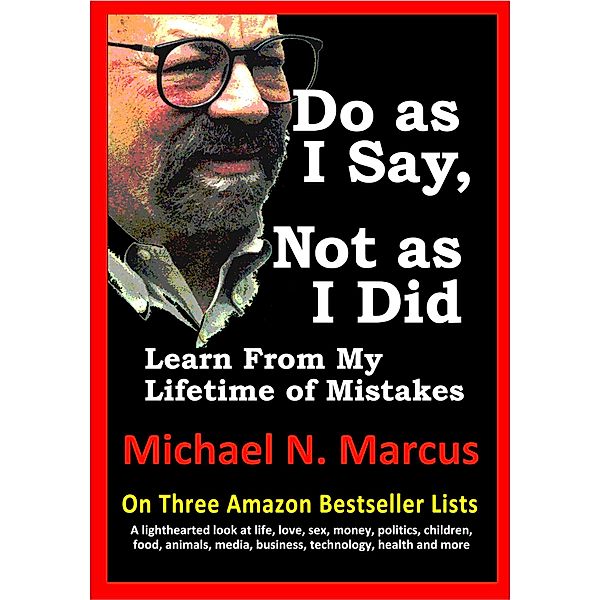 Do As I Say, Not As I Did / Silver Sands Books, Michael N. Marcus