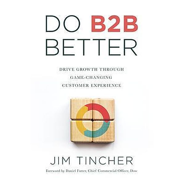 Do B2B Better, Jim Tincher