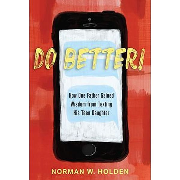 DO BETTER!, Norman Holden