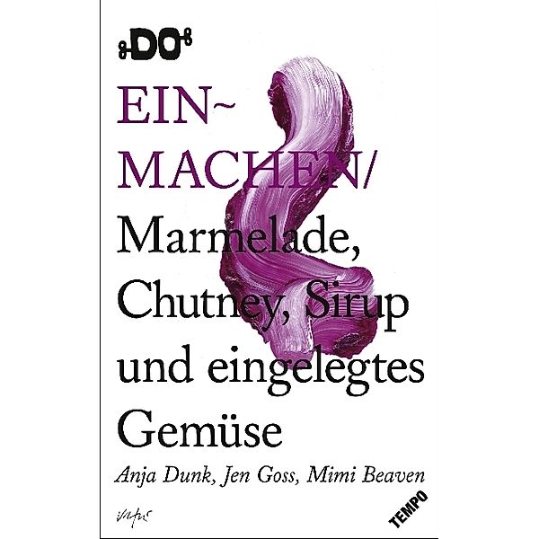 DO Books / Band 2 / Einmachen, Anja Dunk, Mimi Beaven, John Goss