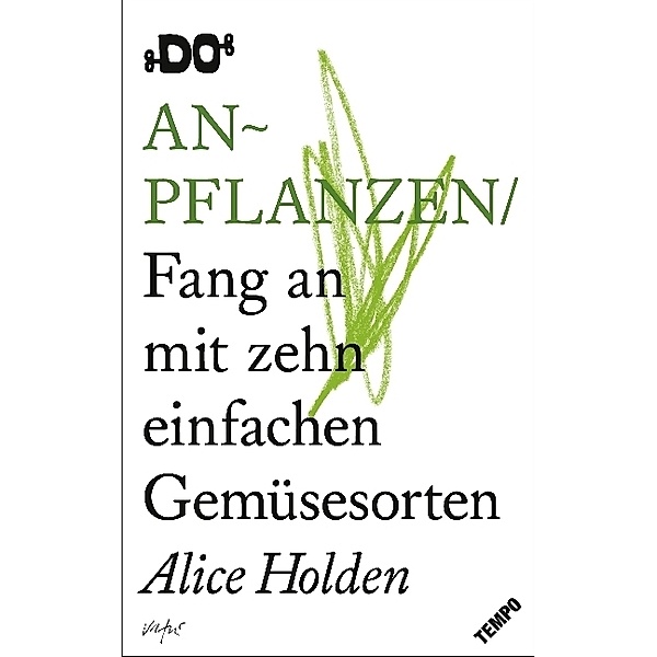 DO Books / Band 3 / Anpflanzen, Alice Holden