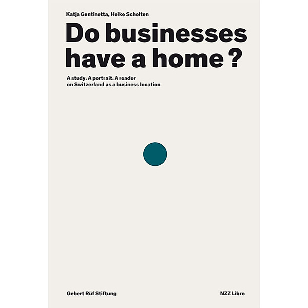 Do businesses have a home, Heike Scholten, Katja Gentinetta