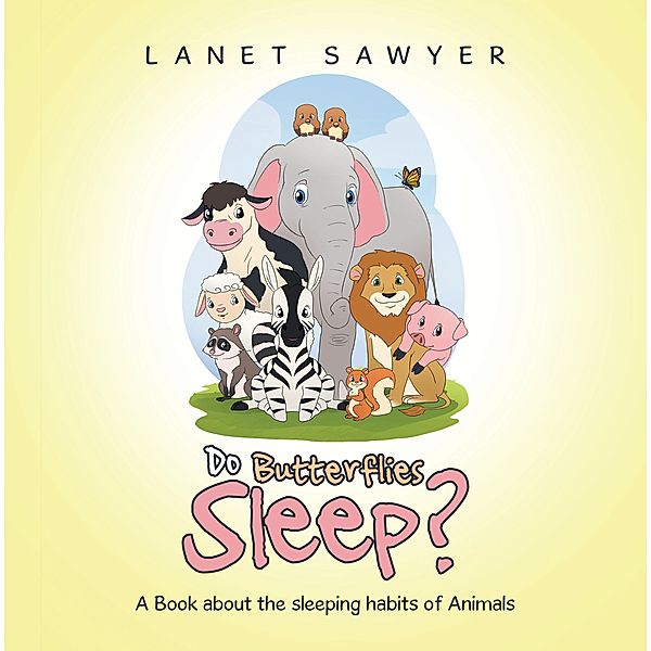 Do Butterflies Sleep?, Lanet Sawyer