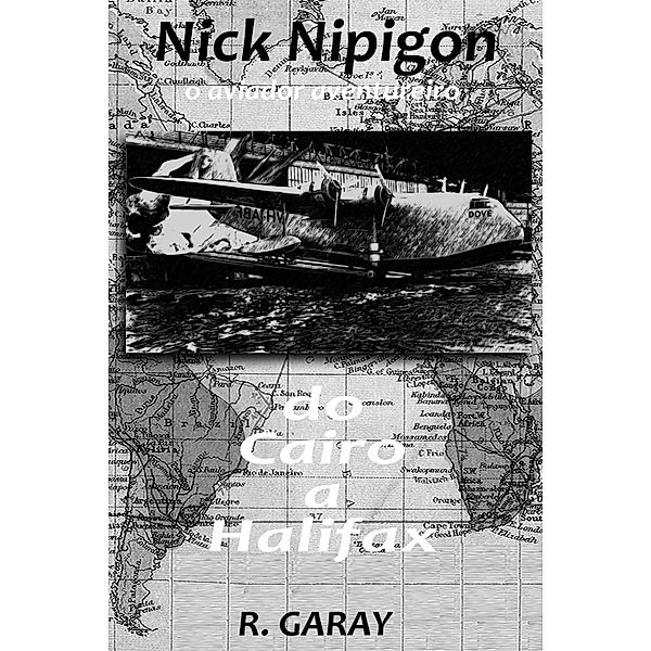 Do Cairo a Halifax / Nick Nipigon, Ricardo Garay