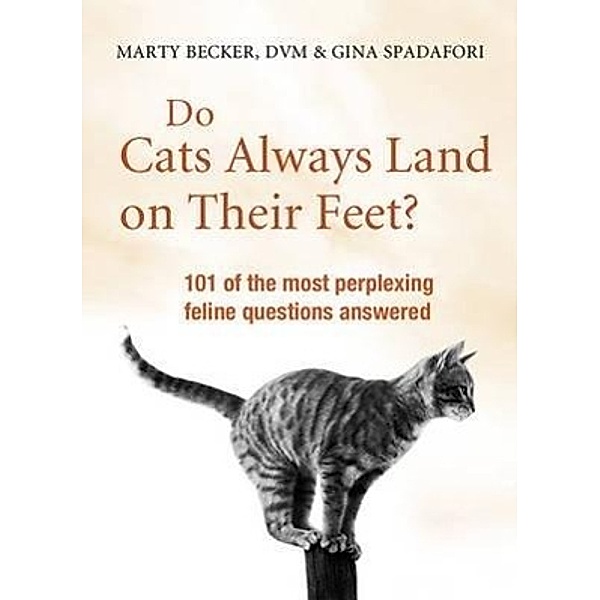 Do Cats Always Land on Their Feet?, Marty Becker, Gina Spadafori
