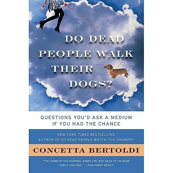 Do Dead People Walk Their Dogs?, Concetta Bertoldi